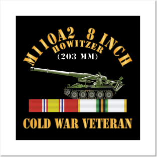 M110A2 - 8 Inch 203mm Howitzer - Cold War Veteran w COLD SVC X 300 Posters and Art